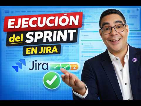 Ejecución del Sprint en Jira - Curso Jira para Agile