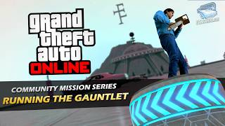 GTA Online - Running the Gauntlet (by Sarah-Croft) | Community Mission Series