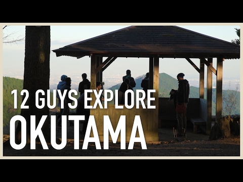 12 Guys Explore Okutama (aka Bromance in Rural Tokyo)