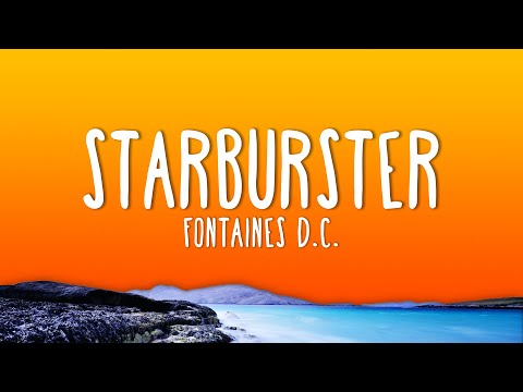 Fontaines D.C. - Starburster (Lyrics)