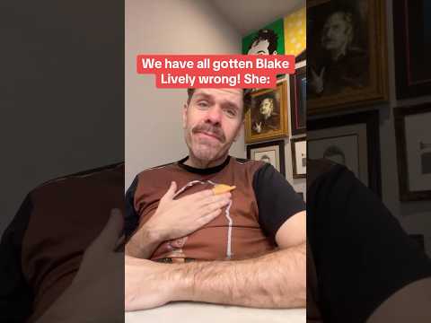 We Have Gotten Blake Lively Wrong! She’s Misunderstood! And Now: