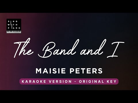 The Band and I – Maisie Peters (Original Key Karaoke) – Piano Instrumental Cover with Lyrics