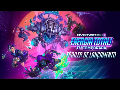 Trailer Oficial da Temporada 17: Energia Total! | Overwatch 2