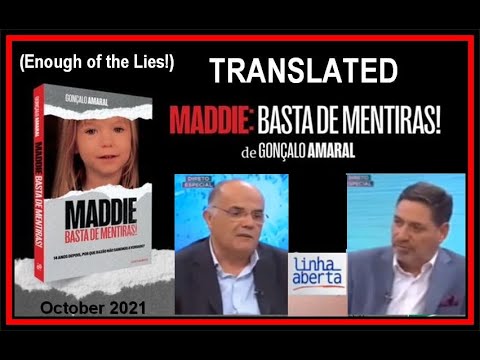 TRANSLATED Gonçalo Amaral 'Possible Maddie Died Earlier' Oct 2021