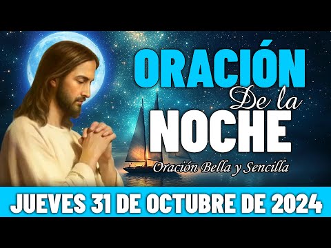 🌛Oración De La Noche De Hoy Jueves 31 de Octubre de 2024 | Duermo enseguida con la protección