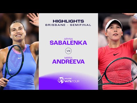 Aryna Sabalenka vs. Mirra Andreeva | 2025 Brisbane Semifinals | WTA Match Highlights