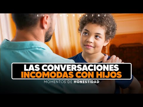 Las conversaciones incómodas con los hijos - Momentos de Honestidad