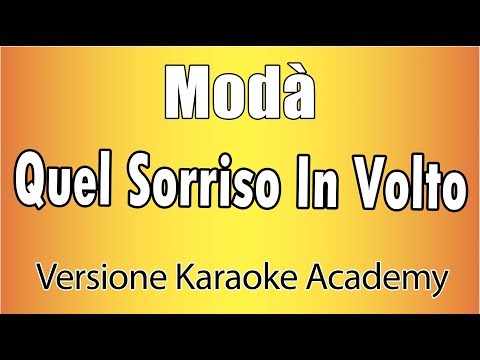 Modà – Quel Sorriso In Volto (Versione Karaoke Academy Italia)