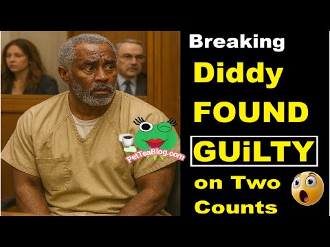 UPDATE: Diddy Found GUILTY on 2 Federal Counts — FULL VERDICT Revealed 😱👨‍⚖️⚖️