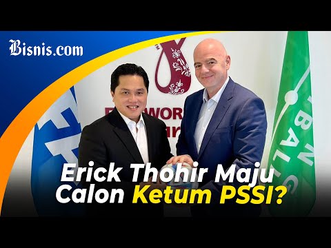 Erick Thohir: Bongkar Total PSSI