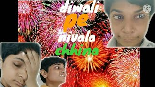 Mene tumko holi Pe patakhe diye the | diwali pe nivala China| metnar|#funny video#viral video#metnar