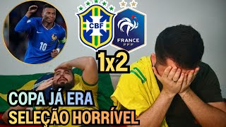 REACT MELHORES MOMENTOS BRASIL 1X2 FRANÇA - COM UM A MAIS PERDEMOS, SELEÇÃO MUITO FEIA