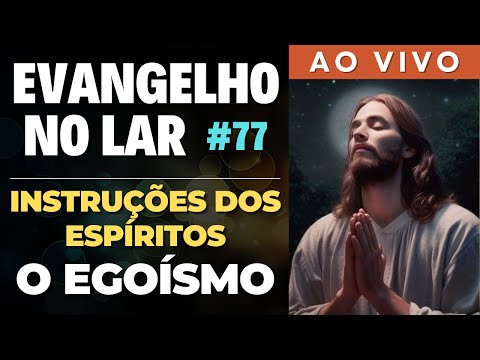 EVANGELHO NO LAR AO VIVO I Mensagem Espírita Para Você #77