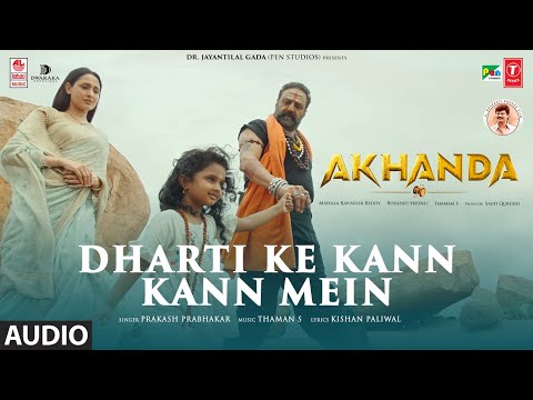 Dharti Ke Kann Kann Mein (Audio) N Balakrishna, Pragya| Prakash | Thaman S, Kishan | Akhanda (Hindi)