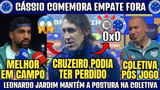 👏🦊 CÁSSIO NÃO SE ESCONDEU APÓS CORINTHIANS 0X0 CRUZEIRO! COLETIVA LEONARDO JARDIM.