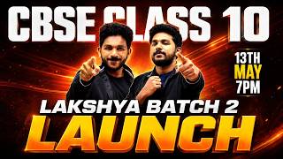 CBSE Class 10 Lakshya Batch 2 - Launch | Exam Winner