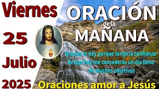 Oración de la mañana del día viernes 25 de julio de 2025 -Salmo 31:24