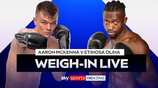 WEIGH-IN LIVE! 🚨 Aaron McKenna v Etinosa Oliha | IBF middleweight world title