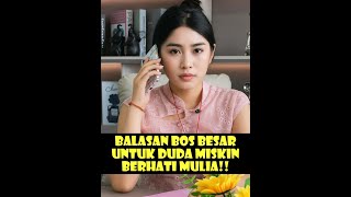 Balasan Bos Besar Untuk Duda Miskiin Berhati Mulia!!