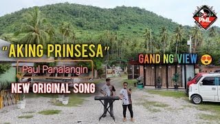 “𝘼𝙆𝙄𝙉𝙂 𝙋𝙍𝙄𝙉𝙎𝙀𝙎𝘼” - New Original Song | Paul Panalangin | Official Music Video ( Wow 😍 Ganda ng View)