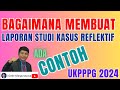 Kuis Laporan Studi Kasus Reflektif untuk UKP BPG 2024