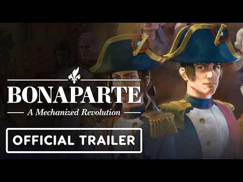 Bonaparte: A Mechanized Revolution - Official Release Date Trailer