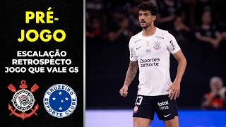 Pré-jogo - Corinthians x Cruzeiro - Possível Escalação, Retrospecto e Jogo Que Vale G5