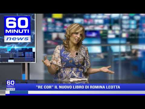 60 NEWS | "Re Cor" Il nuovo libro di Romina Leotta