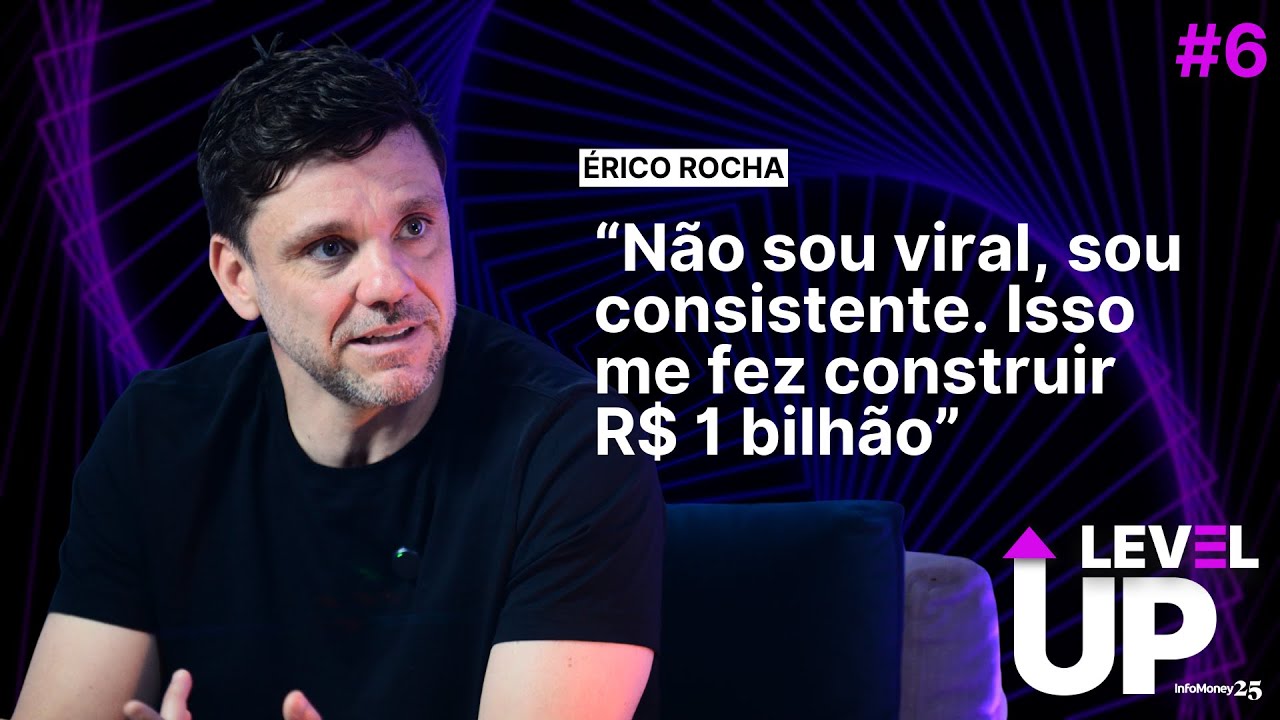 Não sou viral sou consistente Isso que me fez construir 1 bilhão conta Erico Rocha | Level Up