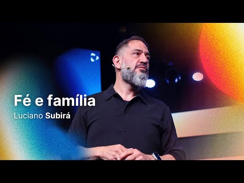 Luciano Subirá | FÉ E FAMÍLIA