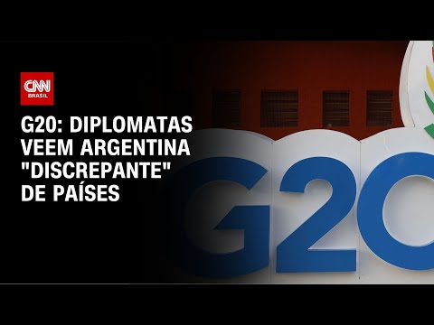 G20: diplomatas veem Argentina "discrepante" de países | CNN NOVO DIA