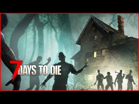 ＃２【 Days to Die】いまさら始める7Days