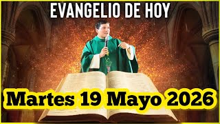 EVANGELIO DE HOY Martes 19 Mayo 2026 con el Padre Marcos Galvis