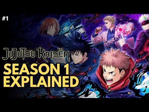 Jujutsu Kaisen Season 1 Part 1 Explained