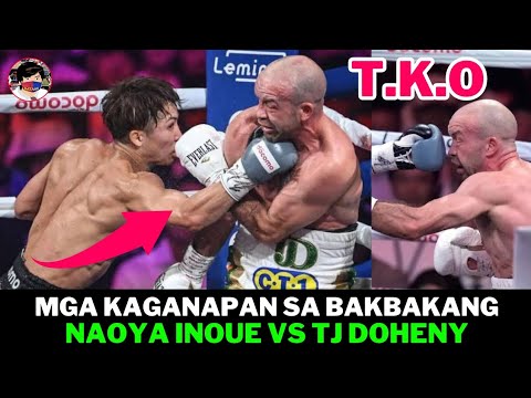 TJ Doheny HINDI UMUBRA Kay Naoya Inoue | Wagi VIA TKO | TJ Doheny VS Naoya Inoue Today Boxing | IK
