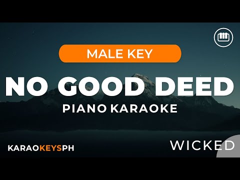 No Good Deed – Wicked (Male Key – Piano Karaoke)