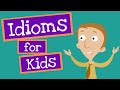 Exploring Everyday Idioms for Kids