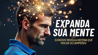 Djokovic Revela o Segredo Por Trás do Sucesso (e Não é o Tênis)