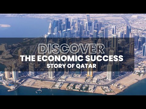 Discover the economic success story of Qatar