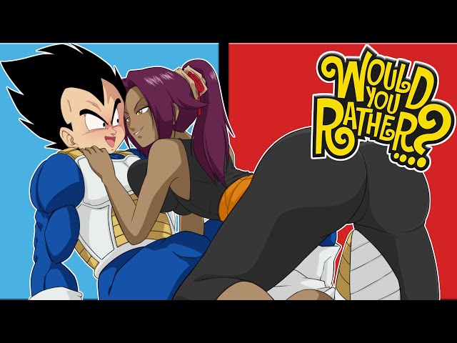 Vegeta And Yoruichi Play Would You Rather?