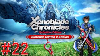 Xenoblade Chronicles Definitive Edition Switch 2 Playthrough with Chaos part 22: Refugee Quests