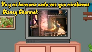 Yo y mi hermana cada vez que mirábamos Disney Channel 🥳🧚‍♀️