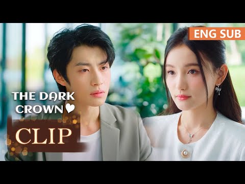 他再次让她感到惊讶，因为他知道她的每一个细节！|《上心 The Dark Crown》精彩片段 (ENG SUB)