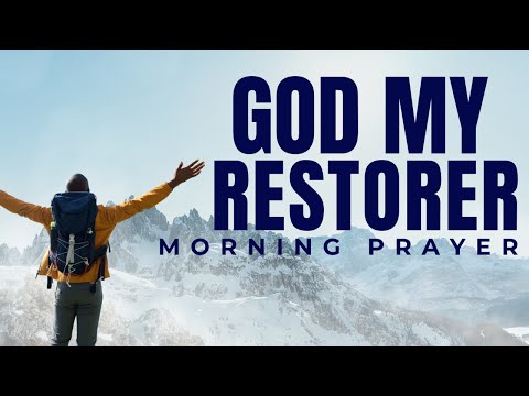 God Will RESTORE Everything You Lost | Powerful Morning Prayer