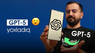 ChatGPT GPT-5 Modelini Yoxladıq - Nəticə: İnanılmaz 🔥