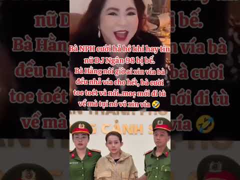 Cô Hằng Cười Hả Hê Khi Nhìn Ngân 98 Bị Bắt#nguyenphuonghang