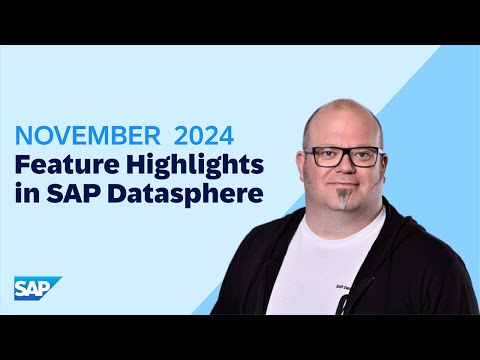 SAP Datasphere Top Features in November 2024