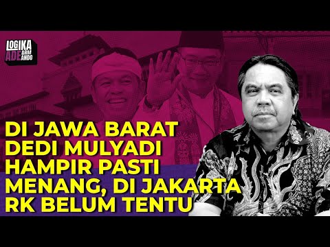 DI JAWA BARAT DEDI MULYADI HAMPIR PASTI MENANG, DI JAKARTA RK BELUM TENTU I LAA