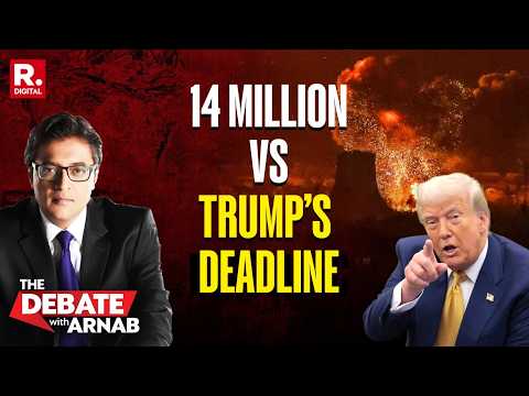 Debate With Arnab LIVE: Is Iran Ready For The Final Battle As Trump Warns Complete Demolition?