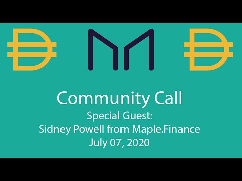 MakerDAO Community Call July 07th, 2020: Maple.Finance Discussion and Demo